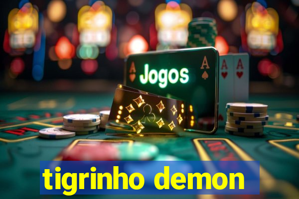 tigrinho demon